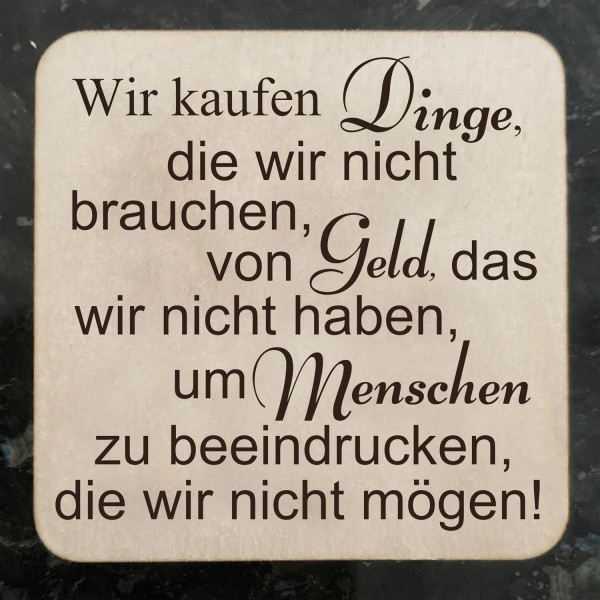 Kühlschrankmagnet Holz mit Spruch 5x5 cm Neodym Magnet Wir kaufen Dinge