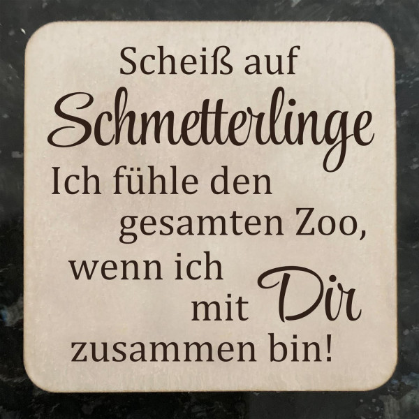 Kühlschrankmagnet Holz mit Spruch 5x5 cm Neodym Magnet Scheiß auf Schmetterlinge