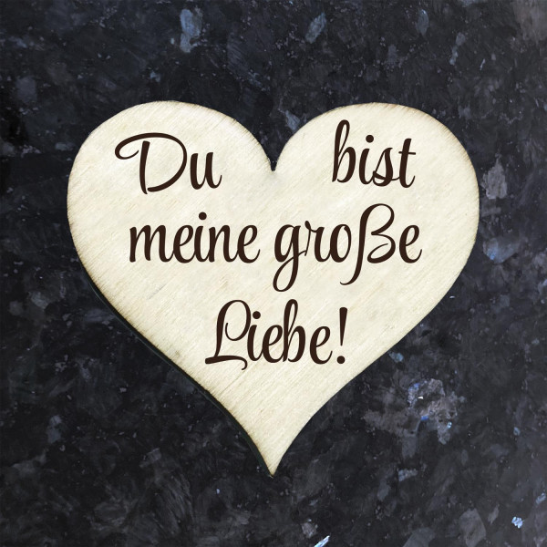 Du bist meine große Liebe - Herz Kühlschrankmagnet Holz mit Gravur Spruch