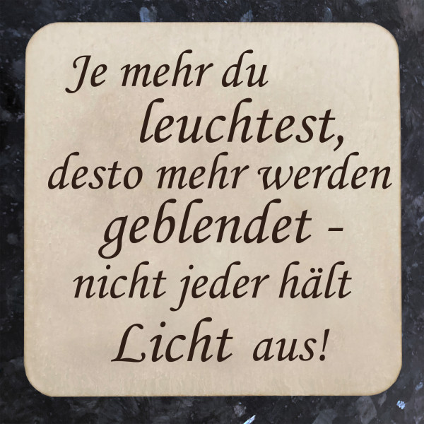 Je mehr du leuchtest - Kühlschrankmagnet Holz mit Spruch 5x5 cm