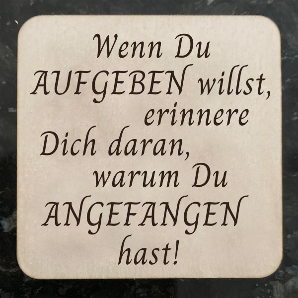 Kühlschrankmagnet Holz mit Spruch 5x5 cm Neodym Magnet Wenn Du Aufgeben willst